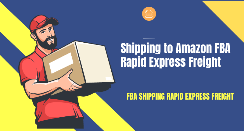 FBA Shipping Rapid Express Freight