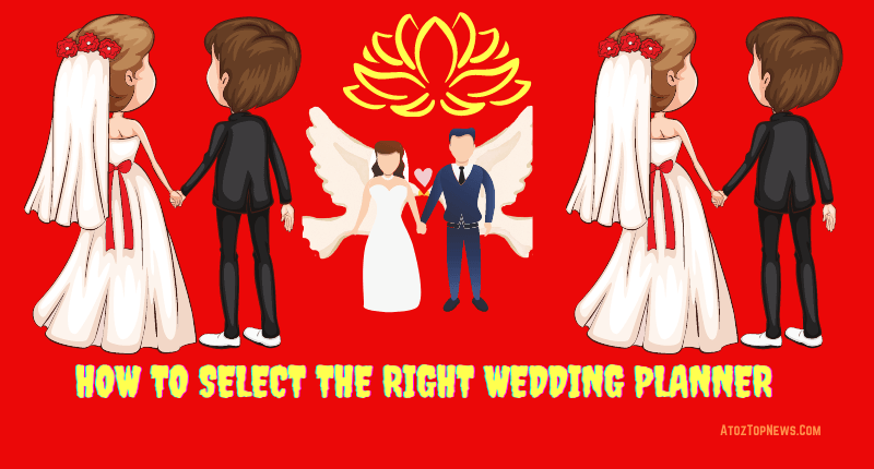 How To Select The Right Wedding Planner