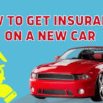 How to Get Insurance On A New Car